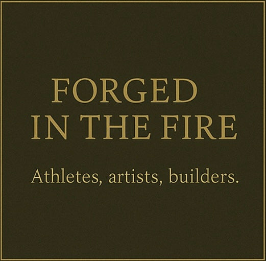 Forged in the Fire